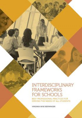 Kniha Interdisciplinary Frameworks for Schools Virginia Wise Berninger