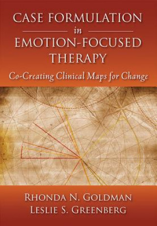 Kniha Case Formulation in Emotion-Focused Therapy Leslie S. Greenberg