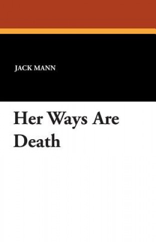 Książka Her Ways Are Death Jack Mann