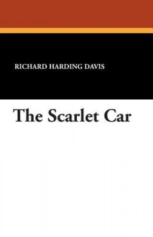Knjiga Scarlet Car Richard Harding Davis