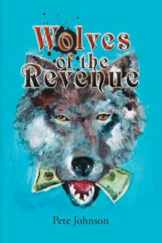 Kniha Wolves of the Revenue Pete Johnson