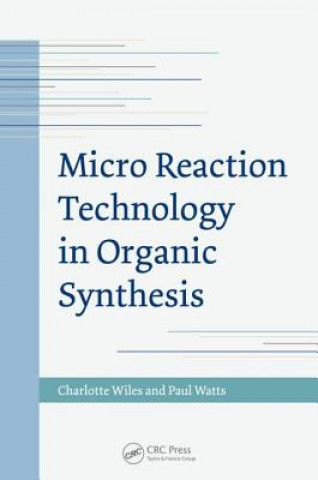 Carte Micro Reaction Technology in Organic Synthesis Paul Watts