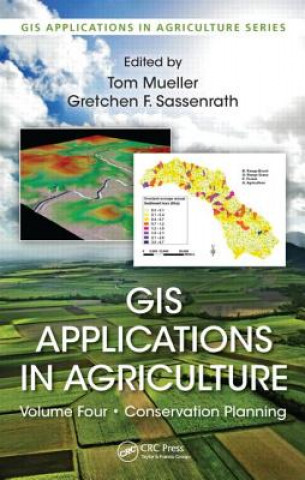 Könyv GIS Applications in Agriculture, Volume Four Tom Mueller