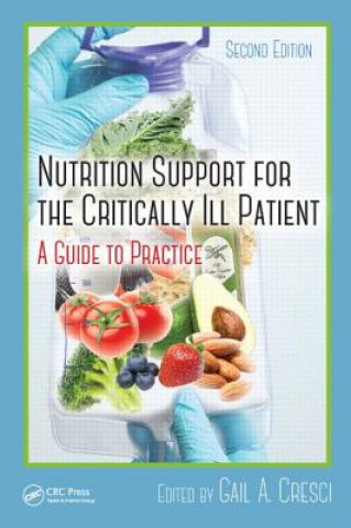 Книга Nutrition Support for the Critically Ill Patient PH.D. CRESCI