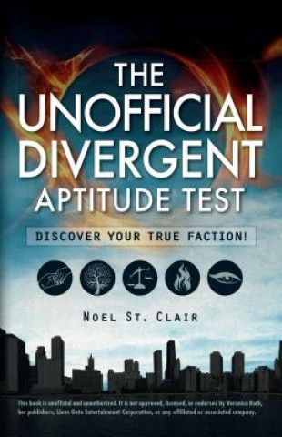 Könyv Unofficial Divergent Aptitude Test Noel St. Clair