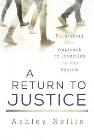 Kniha Return to Justice Ashley Nellis