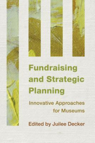 Книга Fundraising and Strategic Planning Juilee Decker