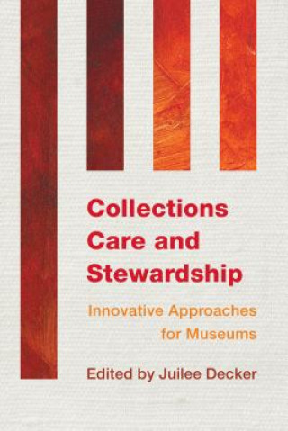 Livre Collections Care and Stewardship Juilee Decker