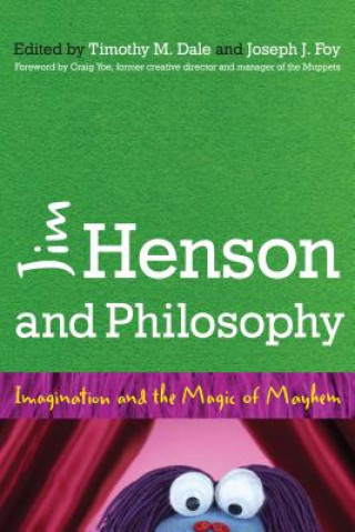 Kniha Jim Henson and Philosophy Dale
