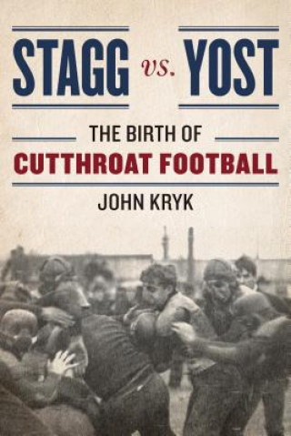 Könyv Stagg vs. Yost John Kryk
