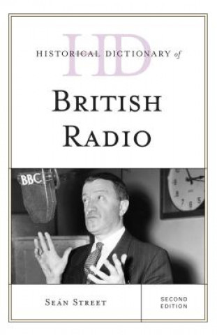 Buch Historical Dictionary of British Radio Sean Street