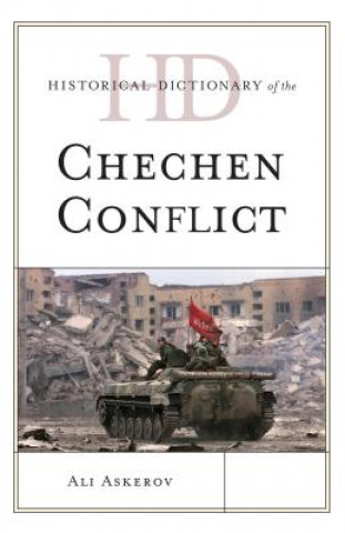 Carte Historical Dictionary of the Chechen Conflict Ali Askerov