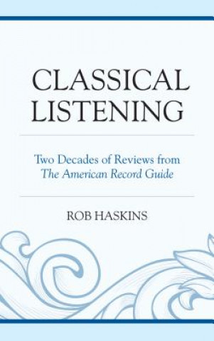 Kniha Classical Listening Rob Haskins