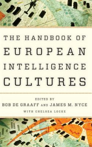 Könyv Handbook of European Intelligence Cultures Bob de Graaff