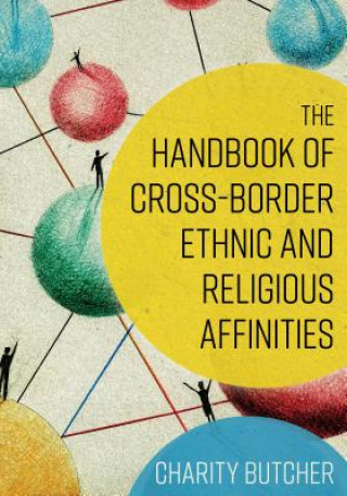 Книга Handbook of Cross-Border Ethnic and Religious Affinities Charity Butcher