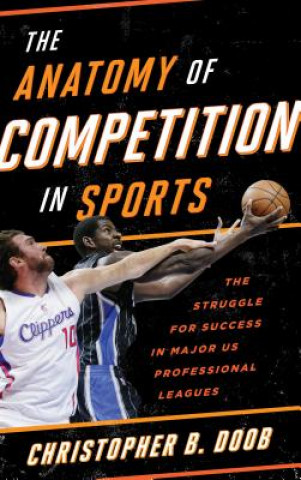 Knjiga Anatomy of Competition in Sports Christopher Bates Doob