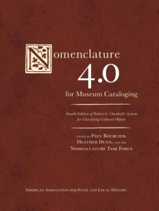Könyv Nomenclature 4.0 for Museum Cataloging Heather Dunn