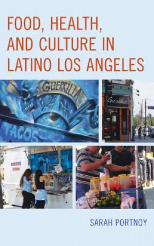 Carte Food, Health, and Culture in Latino Los Angeles Sarah Portnoy