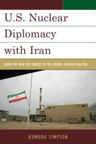 Carte U.S. Nuclear Diplomacy with Iran Kumuda Simpson