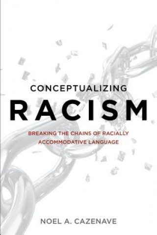 Book Conceptualizing Racism Noel A. Cazenave