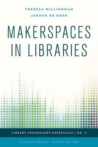 Könyv Makerspaces in Libraries Theresa Willingham