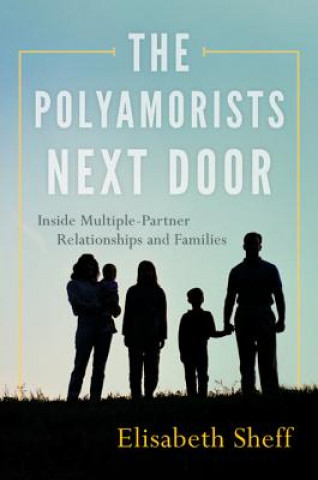 Buch Polyamorists Next Door Elisabeth Sheff