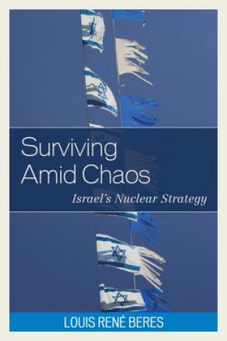 Knjiga Surviving Amid Chaos Louis Rene Beres