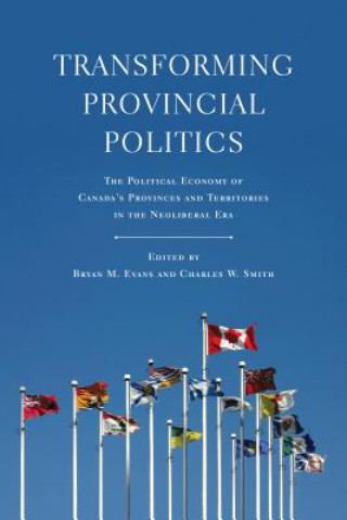 Könyv Transforming Provincial Politics Bryan Evans