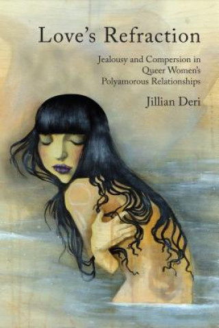 Könyv Love's Refraction Jillian Deri