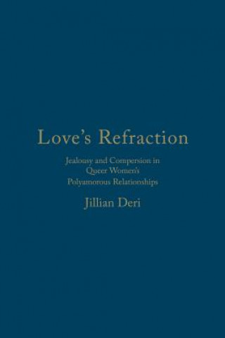 Carte Love's Refraction Jillian Deri