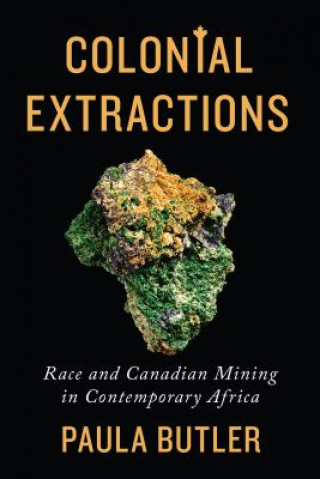 Knjiga Colonial Extractions Paula Butler