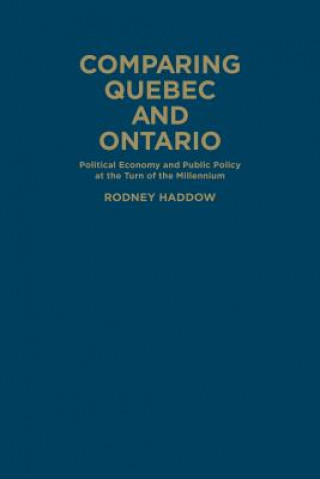 Könyv Comparing Quebec and Ontario Rodney S. Haddow
