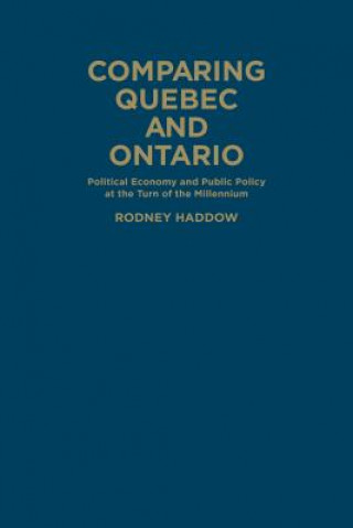 Livre Comparing Quebec and Ontario Rodney S. Haddow