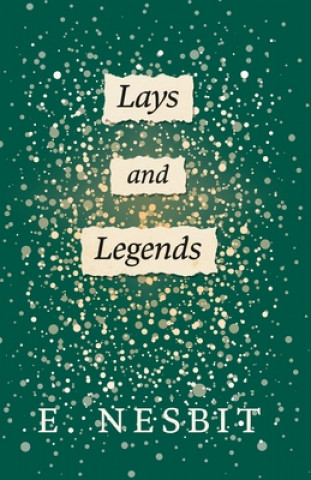 Книга Lays And Legends Edit Nesbit