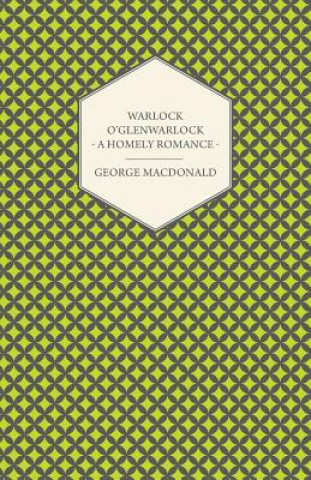 Carte Castle Warlock - A Homely Romance George MacDonald