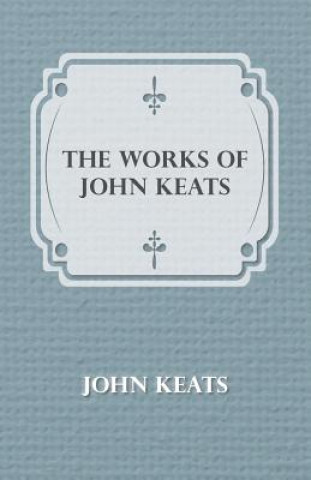 Kniha Works Of John Keats J. Keats