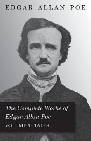 Knjiga Complete Works Of Edgar Allan Poe; Tales 5 Edgar Allan Poe