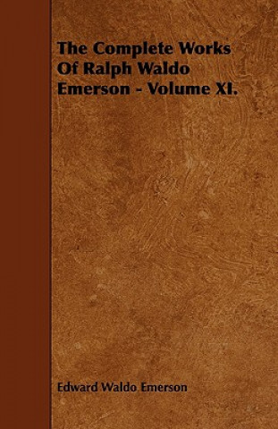 Kniha Complete Works Of Ralph Waldo Emerson - Volume XI. Edward Waldo Emerson