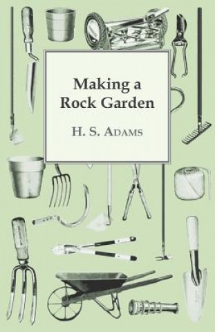 Carte Making A Rock Garden H. S. Adams