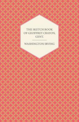 Kniha Sketch Book Of Geoffrey Crayon Washington Irving