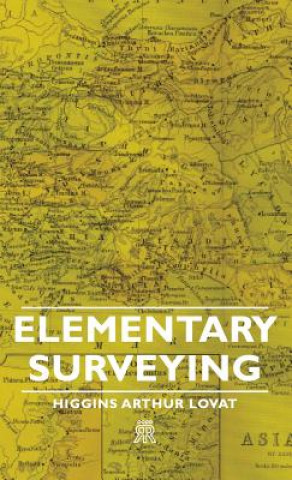Book Elementary Surveying Higgins Arthur Lovat