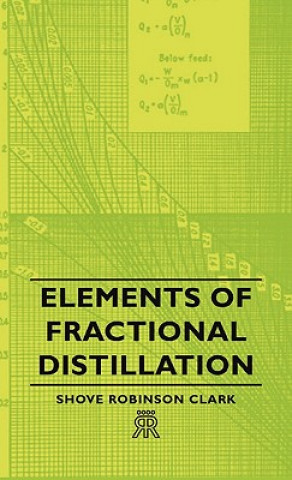 Kniha Elements Of Fractional Distillation Shove Robinson Clark