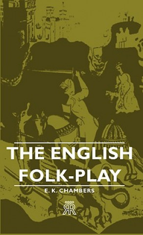 Carte English Folk-Play E. K. (Shakespeare scholar) Chambers
