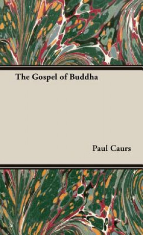 Kniha Gospel Of Buddha Paul Caurs