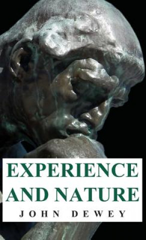 Könyv Experience And Nature John Dewey