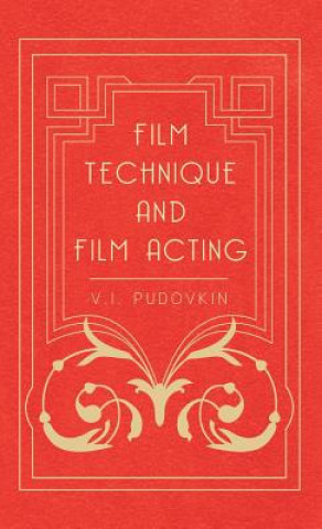 Buch Film Technique And Film Acting - The Cinema Writings Of V.I. Pudovkin V.I. Pudovkin