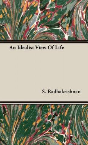 Książka Idealist View Of Life S. Radhakrishnan