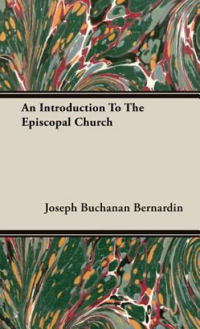 Książka Introduction To The Episcopal Church Joseph Buchanan Bernardin