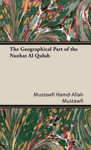 Kniha Geographical Part Of The Nuzhat Al Qulub Hamd-Allah Mustawfi