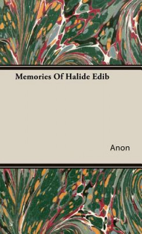 Knjiga Memories Of Halide Edib Anon